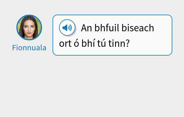 An bhfuil biseach ort ó bhí tú tinn?