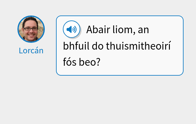 Abair liom, an bhfuil do thuismitheoirí fós beo?
