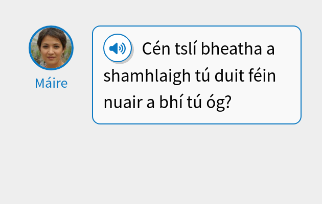 Cén tslí bheatha a shamhlaigh tú duit féin nuair a bhí tú óg?