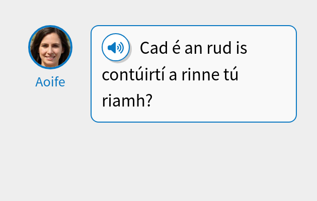 Cad é an rud is contúirtí a rinne tú riamh?