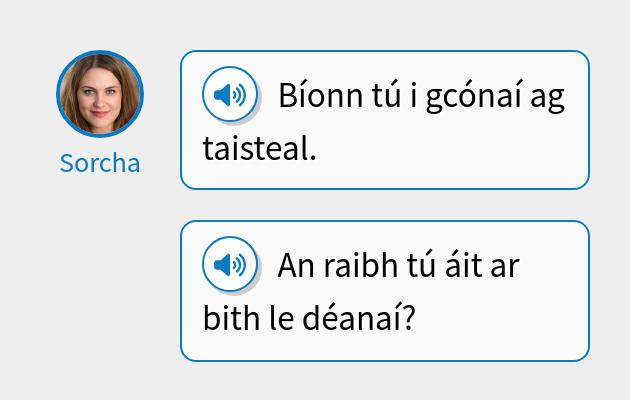 Bíonn tú i gcónaí ag taisteal.