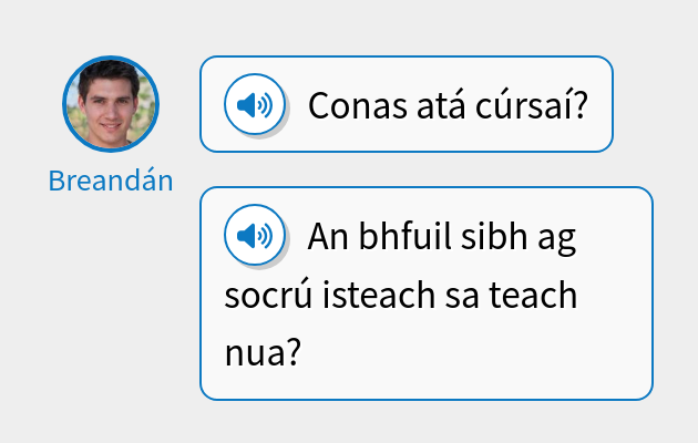 Conas atá cúrsaí?