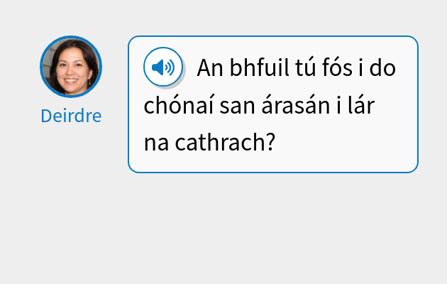 An bhfuil tú fós i do chónaí san árasán i lár na cathrach?
