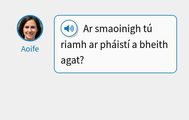 Ar smaoinigh tú riamh ar pháistí a bheith agat?
