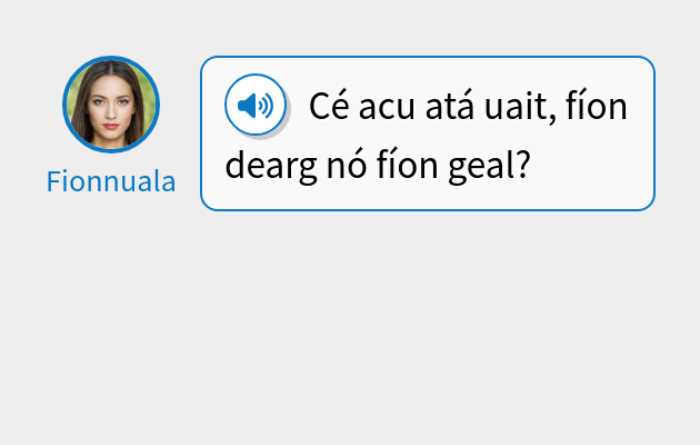 Cé acu atá uait, fíon dearg nó fíon geal?