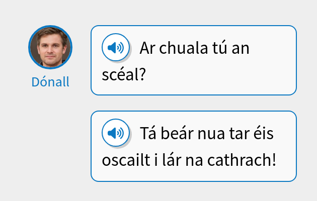 Ar chuala tú an scéal?