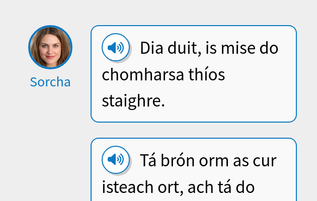 Dia duit, is mise do chomharsa thíos staighre.
