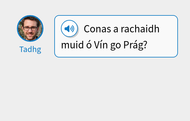 Conas a rachaidh muid ó Vín go Prág?