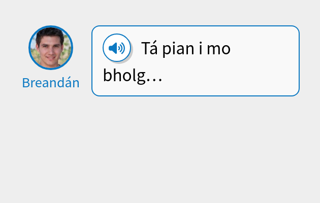 Tá pian i mo bholg…