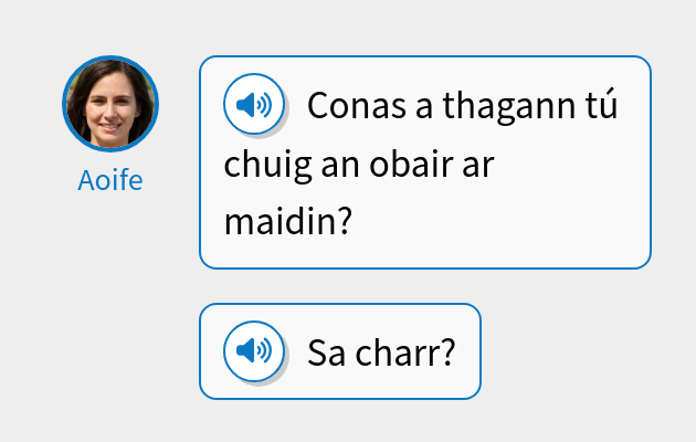 Conas a thagann tú chuig an obair ar maidin?