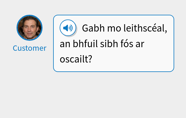 Gabh mo leithscéal, an bhfuil sibh fós ar oscailt?